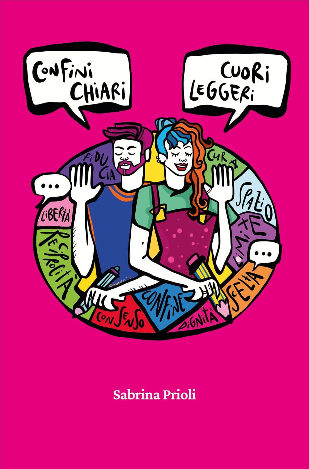 Copertina di «Confini chiari, cuori leggeri»: due ragazzi disegnati con le mani alzate, dentro una ruota di parole come fiducia, consenso, confine, su fondo fucsia